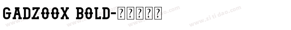 Gadzoox Bold字体转换